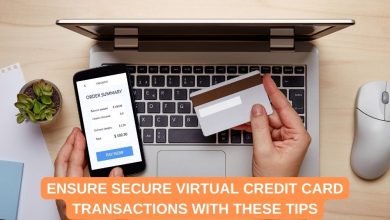 Ensure Secure Virtual Credit Card Transactions With These Tips