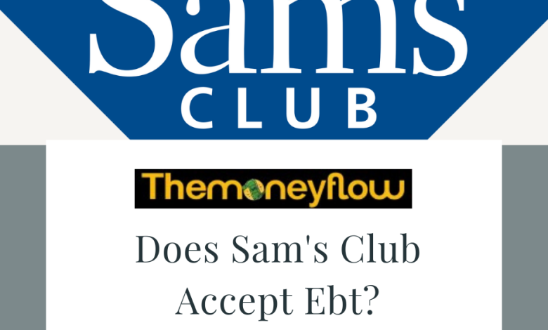 Does Sam's Club take ebt
